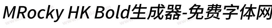 MRocky HK Bold生成器字体转换